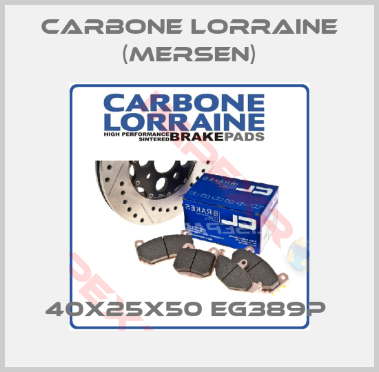 Carbone Lorraine (Mersen)-40X25X50 EG389P 