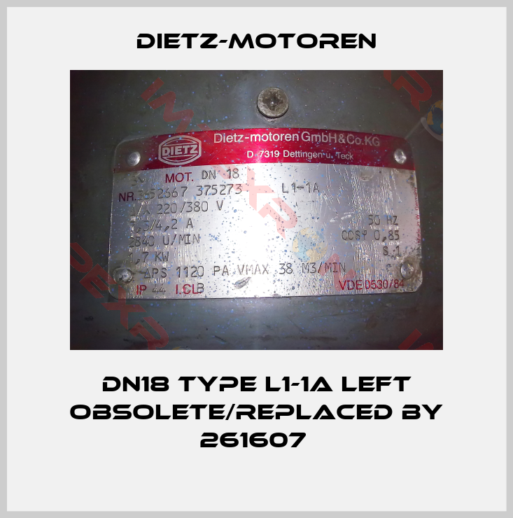 Dietz-Motoren-DN18 Type L1-1A left obsolete/replaced by 261607 