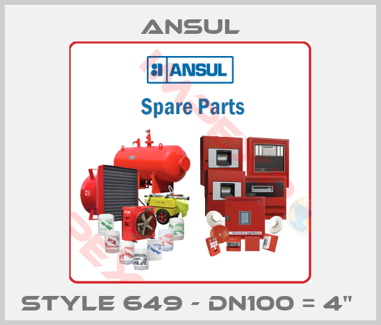 Ansul-Style 649 - DN100 = 4" 