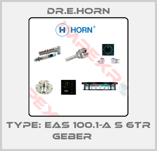 Dr.E.Horn- Type: EAS 100.1-a s 6tr GEBER    