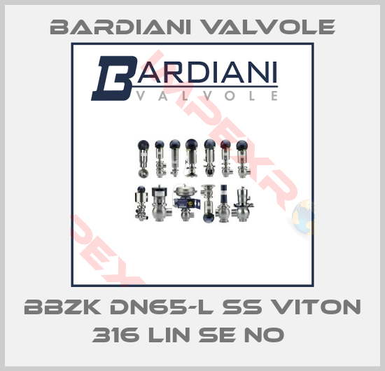 Bardiani Valvole-BBZK DN65-l SS VITON 316 LIN SE NO 