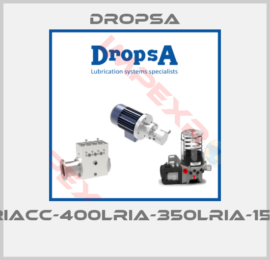 Dropsa-450LRIACC-400LRIA-350LRIA-150LRIA 