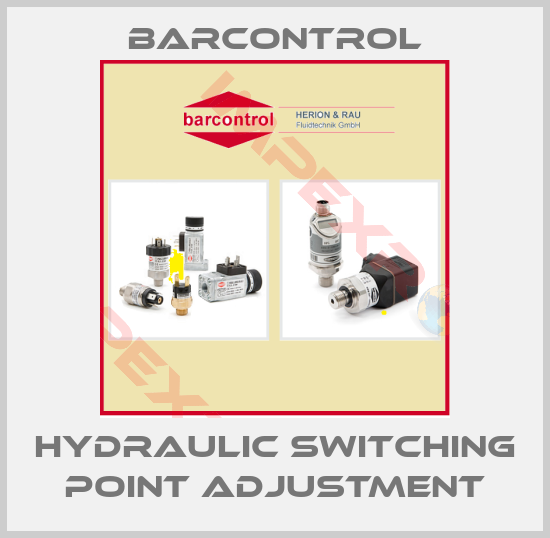 Barcontrol-Hydraulic switching point adjustment
