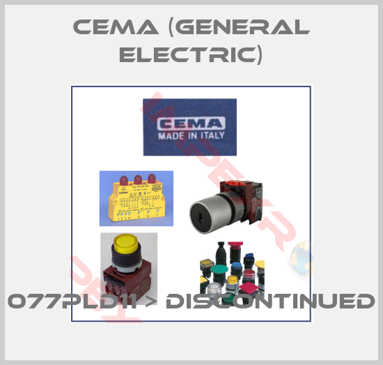 Cema (General Electric)-077PLD11 > DISCONTINUED