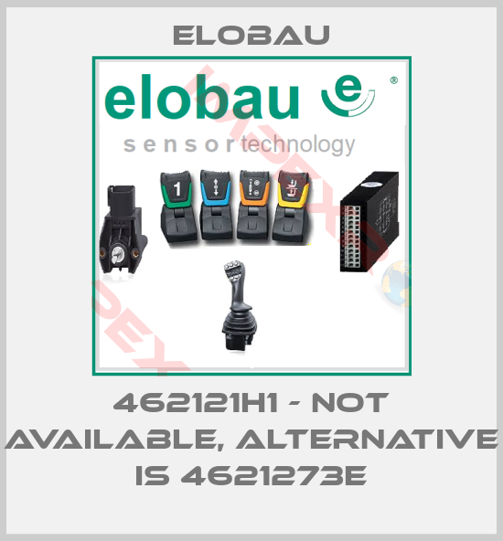 Elobau-462121H1 - not available, alternative is 4621273E