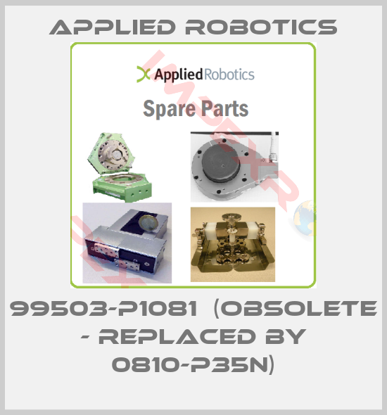 Applied Robotics-99503-P1081  (obsolete - replaced by 0810-P35N)