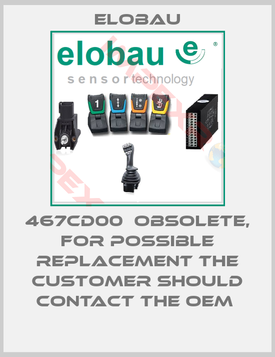 Elobau-467CD00  OBSOLETE, FOR POSSIBLE REPLACEMENT THE CUSTOMER SHOULD CONTACT THE OEM 