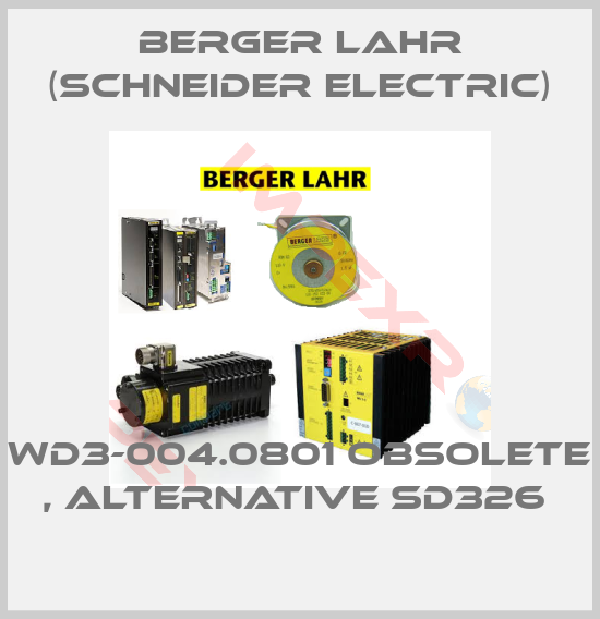 Berger Lahr (Schneider Electric)-WD3-004.0801 obsolete , alternative SD326 