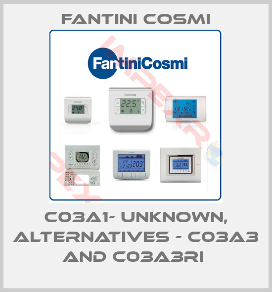 Fantini Cosmi-C03A1- unknown, alternatives - C03A3 and C03A3RI 