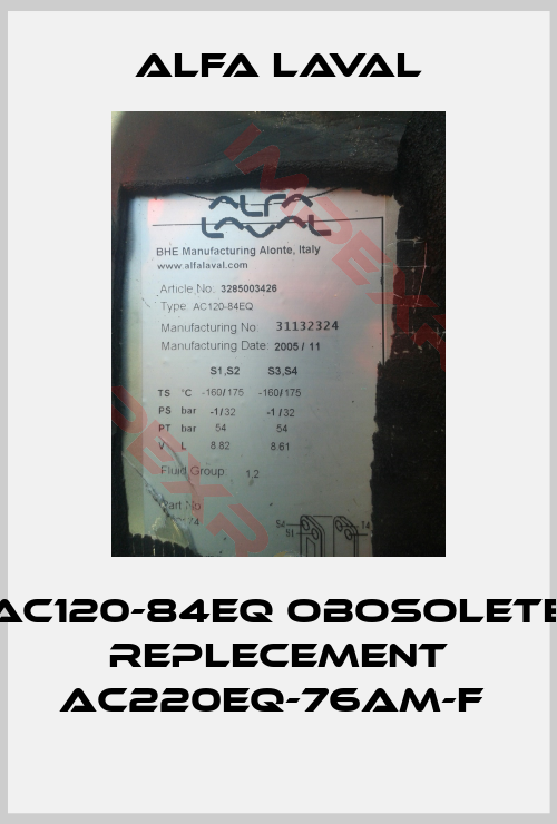 Alfa Laval-AC120-84EQ obosolete replecement AC220EQ-76AM-F 