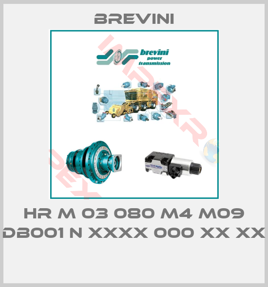 Brevini-HR M 03 080 M4 M09 DB001 N XXXX 000 XX XX  