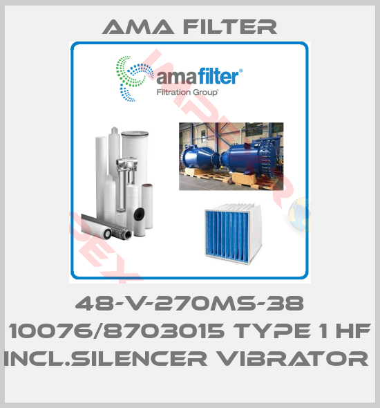 Ama Filter-48-V-270MS-38 10076/8703015 TYPE 1 HF INCL.SILENCER VIBRATOR 