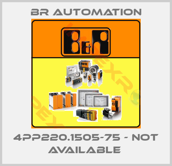 Br Automation-4PP220.1505-75 - not available 