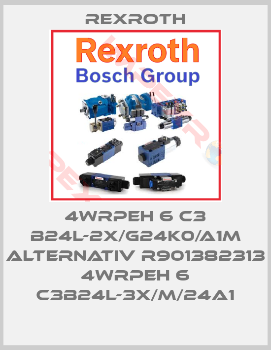 Rexroth-4WRPEH 6 C3 B24L-2X/G24K0/A1M Alternativ R901382313 4WRPEH 6 C3B24L-3X/M/24A1