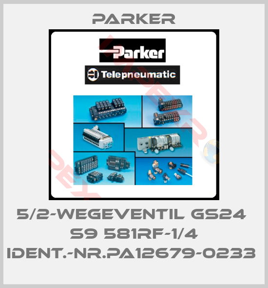 Parker-5/2-WEGEVENTIL GS24  S9 581RF-1/4 IDENT.-NR.PA12679-0233 