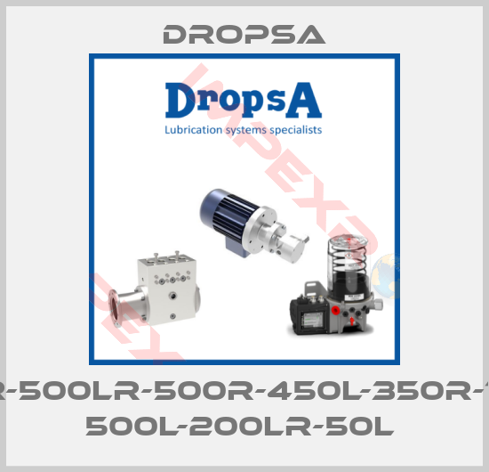 Dropsa-500LR-500LR-500R-450L-350R-150LR- 500L-200LR-50L 