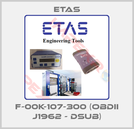 Etas-F-00K-107-300 (OBDII J1962 - DSUB)
