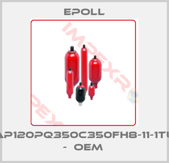 Epoll-AP120PQ350C350FH8-11-1TU  -  OEM 