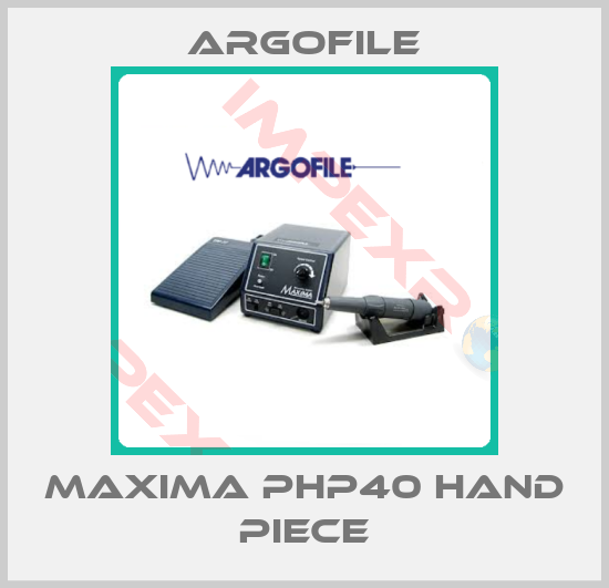 Argofile-MAXIMA PHP40 Hand Piece