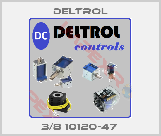 DELTROL-3/8 10120-47 