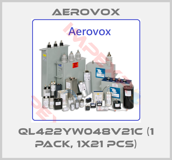Aerovox-QL422YW048V21C (1 Pack, 1x21 pcs)