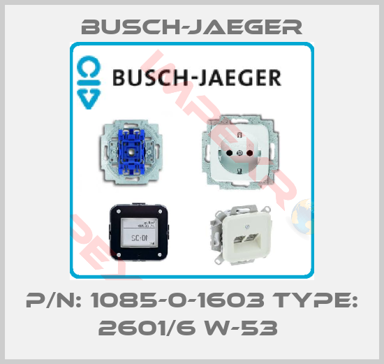 Busch-Jaeger-P/N: 1085-0-1603 Type: 2601/6 W-53 