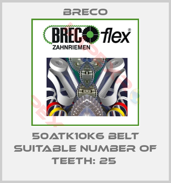 Breco-50ATK10K6 BELT SUITABLE NUMBER OF TEETH: 25 