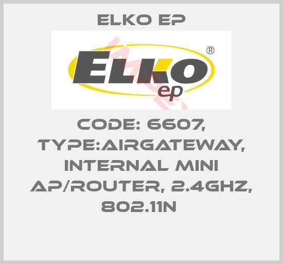 Elko EP-Code: 6607, Type:AirGateway, internal mini AP/Router, 2.4GHz, 802.11n 