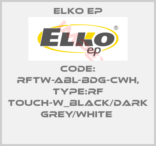 Elko EP-Code: RFTW-ABL-BDG-CWH, Type:RF Touch-W_black/dark grey/white 