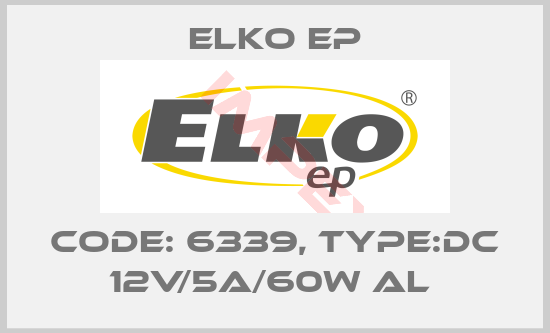 Elko EP-Code: 6339, Type:DC 12V/5A/60W AL 