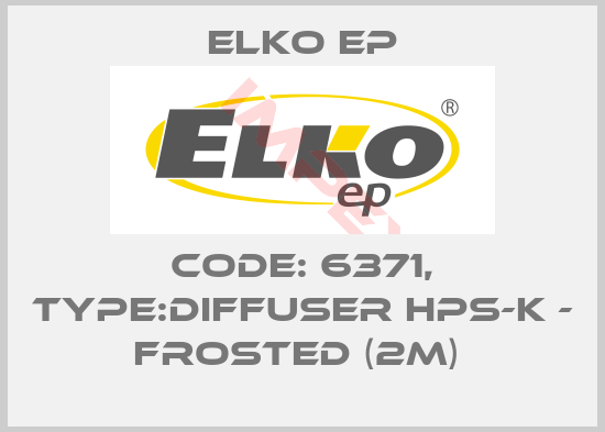 Elko EP-Code: 6371, Type:Diffuser HPS-K - frosted (2m) 