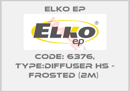 Elko EP-Code: 6376, Type:Diffuser HS - frosted (2m) 