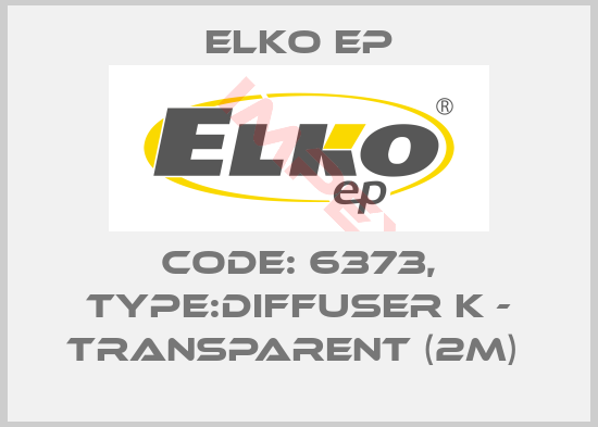 Elko EP-Code: 6373, Type:Diffuser K - transparent (2m) 