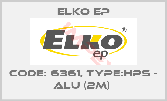 Elko EP-Code: 6361, Type:HPS - ALU (2m) 