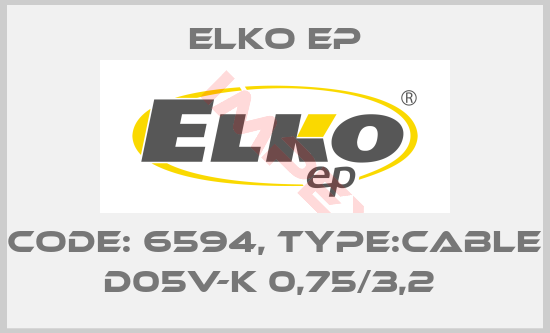 Elko EP-Code: 6594, Type:cable D05V-K 0,75/3,2 