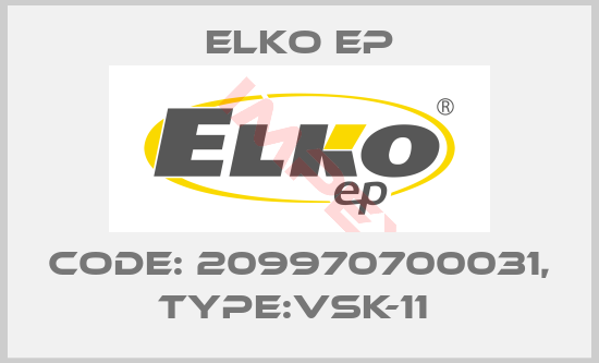 Elko EP-Code: 209970700031, Type:VSK-11 
