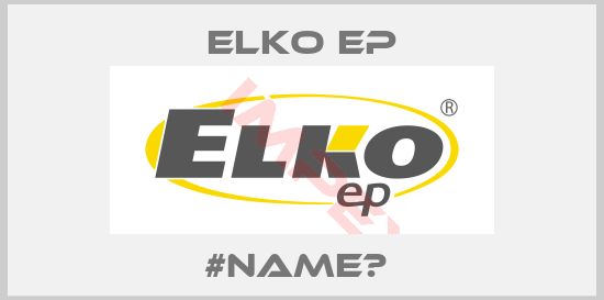 Elko EP-#NAME? 
