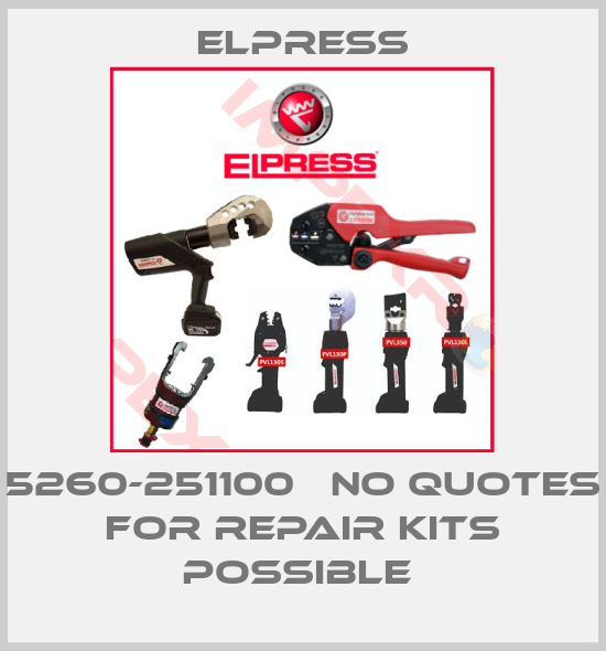 Elpress-5260-251100   no quotes for repair kits possible 