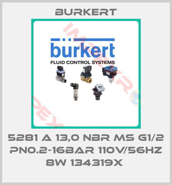 Burkert-5281 A 13,0 NBR MS G1/2 PN0.2-16BAR 110V/56HZ 8W 134319X 