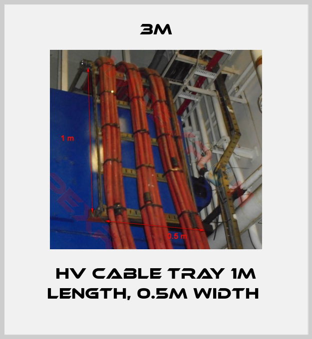 3M-HV cable tray 1m length, 0.5m width 
