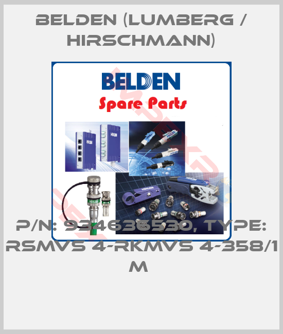 Belden (Lumberg / Hirschmann)-P/N: 934636530, Type: RSMVS 4-RKMVS 4-358/1 M 