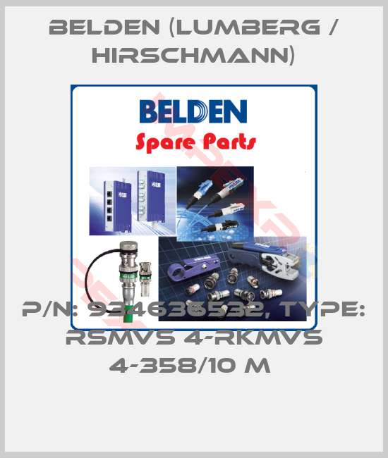 Belden (Lumberg / Hirschmann)-P/N: 934636532, Type: RSMVS 4-RKMVS 4-358/10 M 