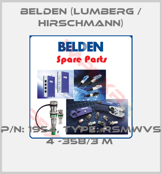 Belden (Lumberg / Hirschmann)-P/N: 1954, Type: RSMWVS 4 -358/3 M 