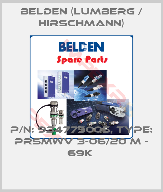 Belden (Lumberg / Hirschmann)-P/N: 934775005, Type: PRSMWV 3-06/20 M - 69K 