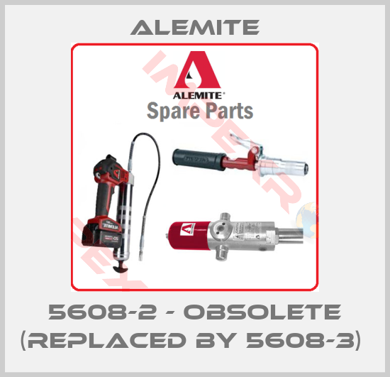 Alemite-5608-2 - obsolete (replaced by 5608-3) 
