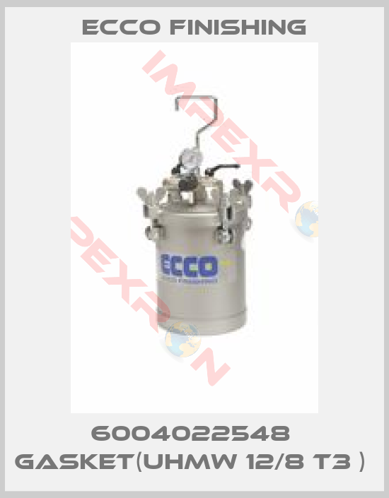 Ecco Finishing-6004022548  GASKET(UHMW 12/8 T3 ) 