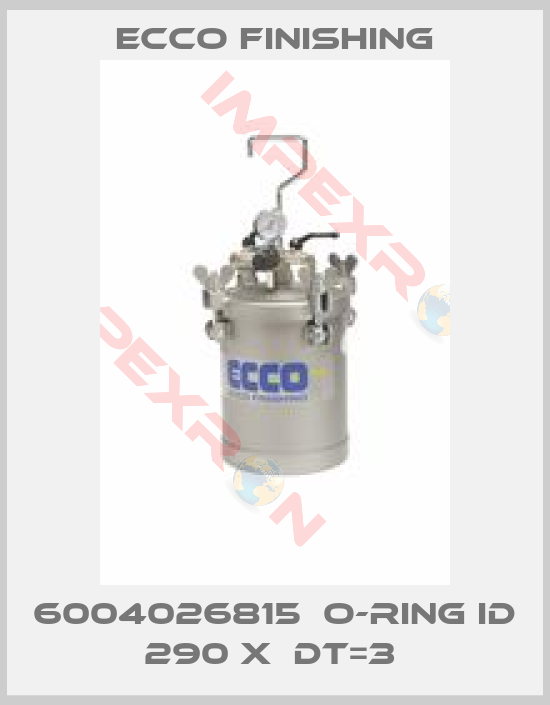 Ecco Finishing-6004026815  O-RING ID 290 X  DT=3 