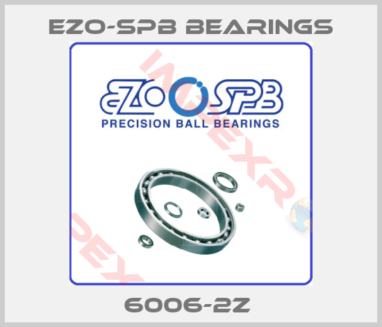 EZO-SPB Bearings-6006-2Z 
