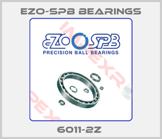 EZO-SPB Bearings-6011-2Z 