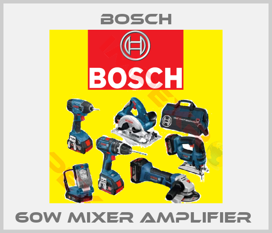 Bosch-60W MIXER AMPLIFIER 